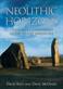 Neolithic Horizons: Monuments and Changing Communities in the Wessex Landscape